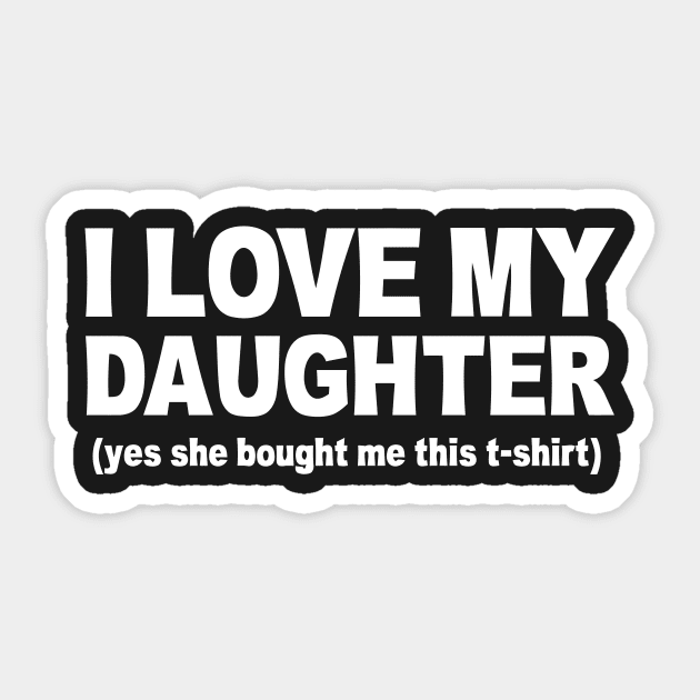 I LOVE MY DAUGHTER Sticker by Mariteas